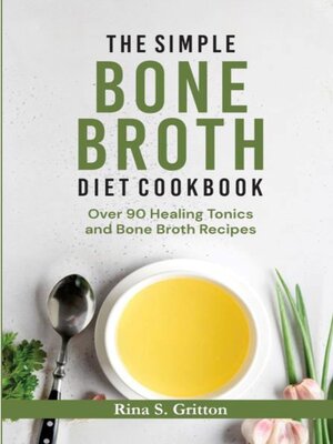 cover image of The Simple Bone Broth Diet Cookbook